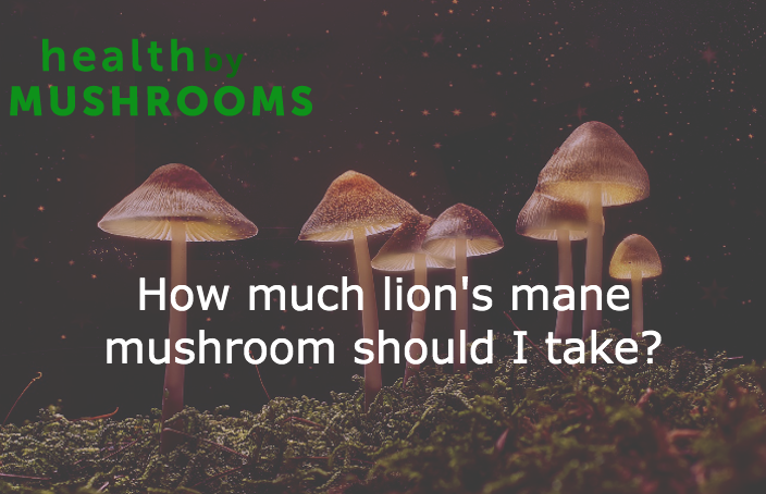 How much lion's mane mushroom should I take featured image