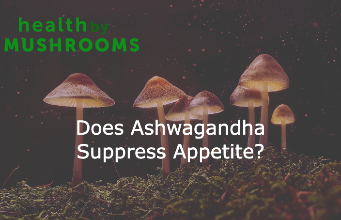 Does Ashwagandha Suppress Appetite?